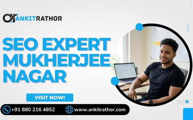 Seo Expert Mukherjee Nagar