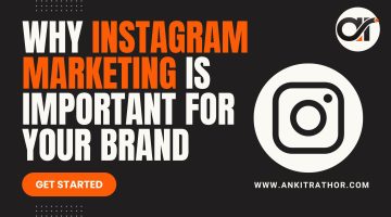 why Instagram marketing is important for your brand